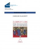 Fiche de lecture, A corps et à cris, Caroline Eliacheff