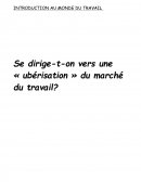 Se dirige-t-on vers une « ubérisation » du marché du travail?