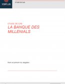 Etude de cas Banque des Millenials